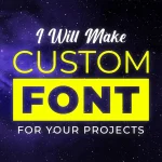 I will make a custom font for you to use it in your projects